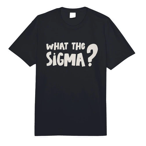Funny What The Sigma T What The Sigma? Comfort Colors Adult Heavyweight T-Shirt