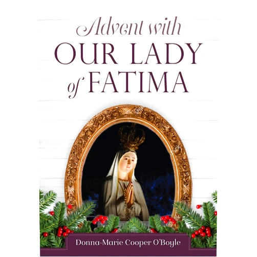 Donna-Marie Cooper O'Boyle Advent with Our Lady of Fatima