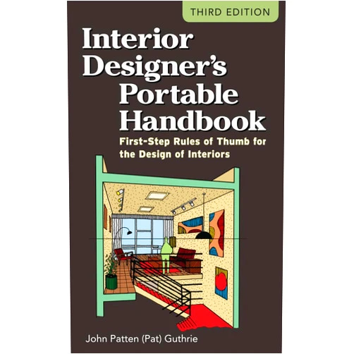 John Patten (Pat) Guthrie Interior Designer's Portable Handbook: First-Step Rules of Thumb for the Design of Interiors (McGraw-Hill Portable Handbook)