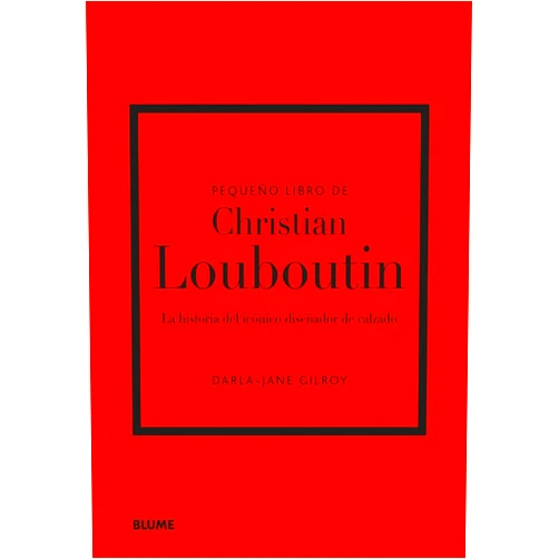 Spanish Edition by Darla-Jane Gilroy (Author), Estel Vilaseca Álvarez Cristina Rodríguez Fischer (Co-editor), Lluïsa Moreno Llort (Translator) & 1 more Pequeño libro de Christian Louboutin: La historia del icónico diseñador de calzado