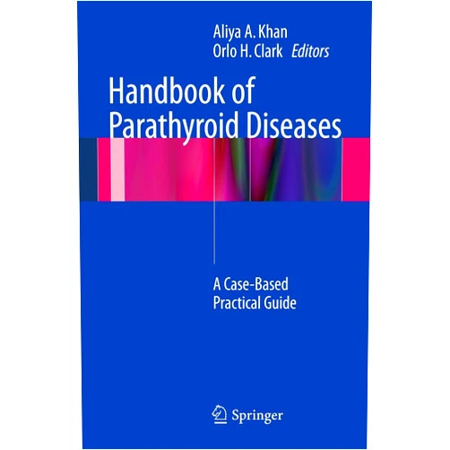 By Aliya A. Khan MD (Author), Aliya A. Khan, MD (Editor), Orlo H Clark (Editor) & 0 more Format: Kindle Edition Handbook of Parathyroid Diseases: A Case-Based Practical Guide