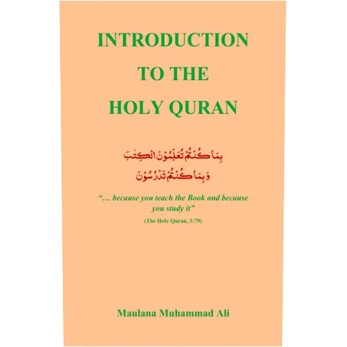 Maulana Muhammad Ali Introduction to the Holy Quran