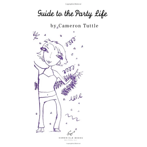 By Cameron Tuttle (Author) The Bad Girl's Guide to the Party Life