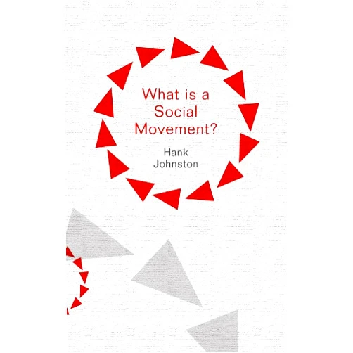 By Hank Johnston (Author) Format: Kindle Edition What is a Social Movement? (What is Sociology?)