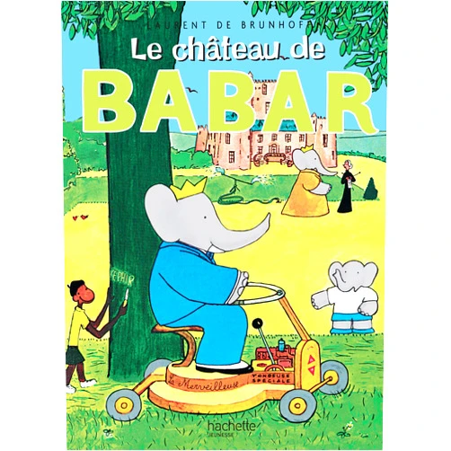 Laurent de Brunhoff Le Chateau De Babar (French Edition)