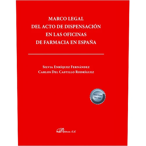 Spanish Edition by Carlos del Castillo Rodríguez (Author), Silvia Enríquez Fernández (Author) Marco legal del acto de dispensación en las oficinas de farmacia en España