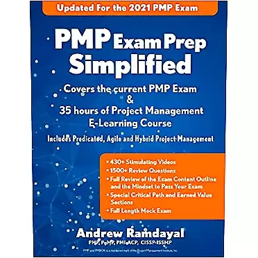 Andrew Ramdayal PMP Exam Prep Simplified: Covers the Current PMP Exam and Includes a 35 Hours of Project Management E-Learning Course
