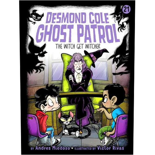 Andres Miedoso,Victor Rivas The Witch Get Witcher (21) (Desmond Cole Ghost Patrol)
