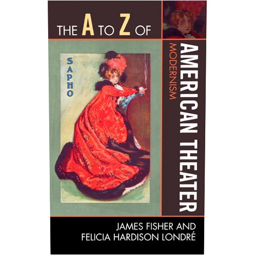 By James Fisher (Author), Felicia Hardison Londré (Author) Format: Kindle Edition The A to Z of American Theater: Modernism (The A to Z Guide Series Book 97)