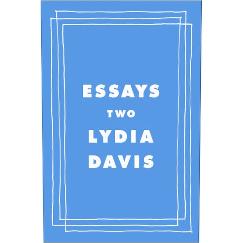 By Lydia Davis (Author) Format: Kindle Edition Essays Two: On Proust, Translation, Foreign Languages, and the City of Arles