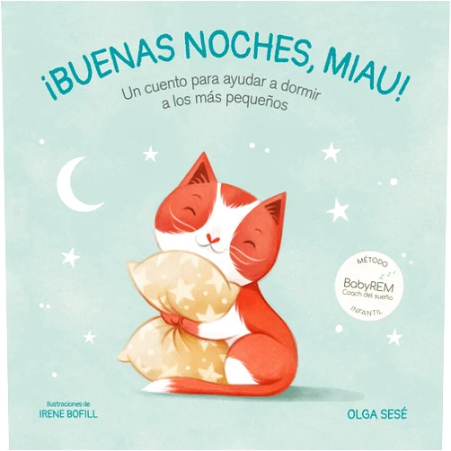 Olga Sese Buenas noches Miau: Un cuento para ayudar a dormir a los más pequeños / Good Nig ht, Meow (Spanish Edition)