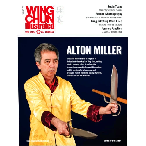 Eric Lilleør Wing Chun Illustrated Issue 78 (June 2024): Featuring Sifu Alton Miller: A Martial Arts Magazine Dedicated to Chinese Kung Fu Boxing for Self-Defense and Health (Wing Chun Illustrated Magazine)