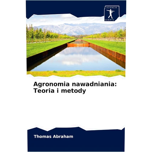 Thomas Abraham Agronomia nawadniania: Teoria i metody (Polish Edition)
