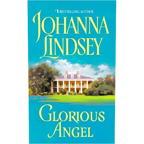 By Johanna Lindsey (Author) Format: Kindle Edition Glorious Angel: A Forbidden Southern Romance of Passion and Scandal at Golden Oaks