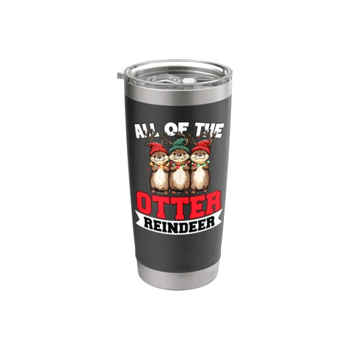 Ll Of The Otters Reindeer Ugly Sweater Otter Christmas Tree All Of The Otters Reindeer Ugly Sweater Stainless Steel Insulated Tumbler