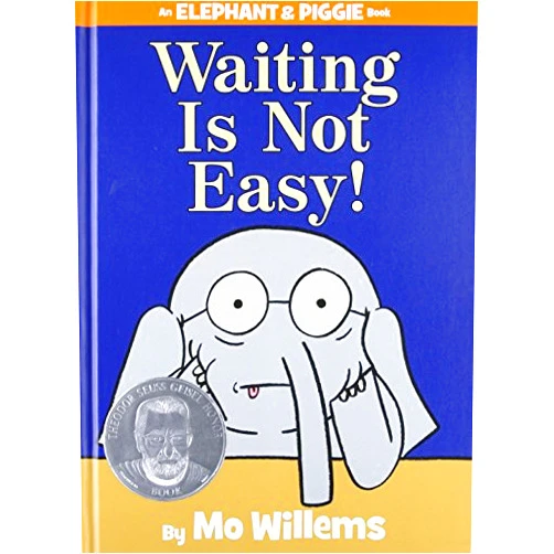 Mo Willems Waiting Is Not Easy! (An Elephant and Piggie Book)