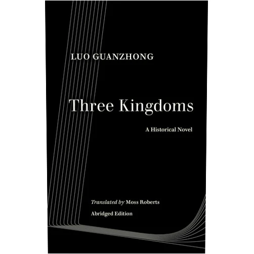 Guanzhong Luo,Moss Roberts Three Kingdoms: A Historical Novel (World Literature in Translation)