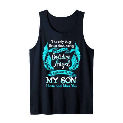 My Son Is My Guardian Angel In Heaven Parents Lost Their Son Tank Top