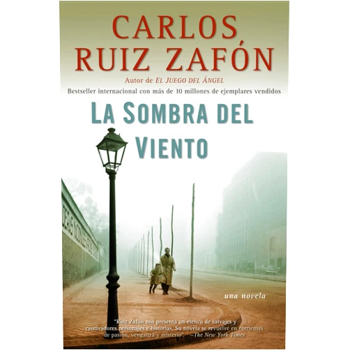 Carlos Ruiz Zafón La sombra del viento / Shadow of the Wind (Spanish Edition)