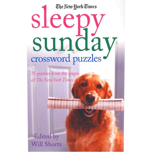 The New York Times,Will Shortz The New York Times Sleepy Sunday Crossword Puzzles: 75 Puzzles From the Pages of The New York Times