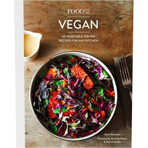 Gena Hamshaw,Amanda Hesser,Merrill Stubbs Food52 Vegan: 60 Vegetable-Driven Recipes for Any Kitchen [A Cookbook] (Food52 Works)