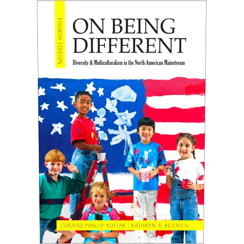 By Conrad Phillip Kottak (Author), Kathryn A. Kozaitis (Author) On Being Different: Diversity and Multiculturalism in the North American Mainstream