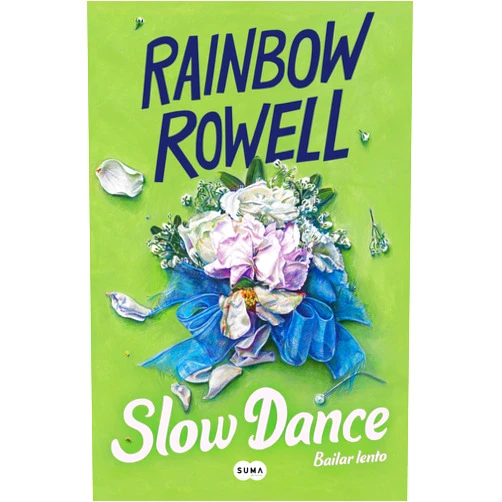 Rainbow Rowell Slow dance (Spanish Edition)