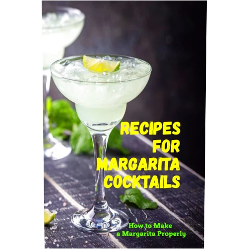 By Erin Horton (Author) Recipes for Margarita Cocktails: How to Make a Margarita Properly: How to Make a Perfect Margarita