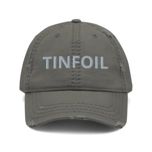 Generic Distressed Tinfoil Hat - Dad Hat Tin Font