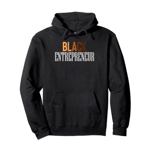 Melanin Hustle and Entrepreneur Gifts Shirts Co. Black History Month Women Business Owner Black Entrepreneur Pullover Hoodie