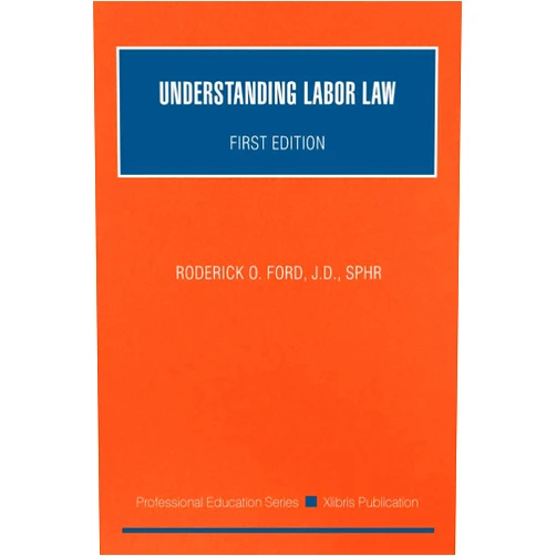 Roderick O. Ford Understanding Labor Law: First Edition
