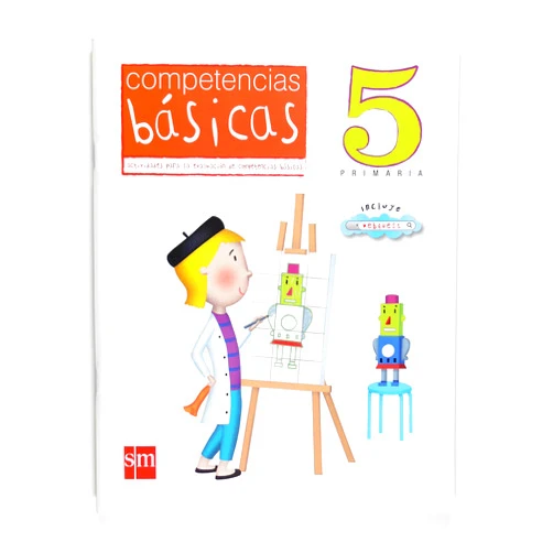 Miriam Peña Romano,Alfonso Guerra Reboredo,Nuria Pérez,Rafael Carralón Escribano,Ariel Alejandro Gómez,Lluís Filella García Competencias básicas. 5 Primaria