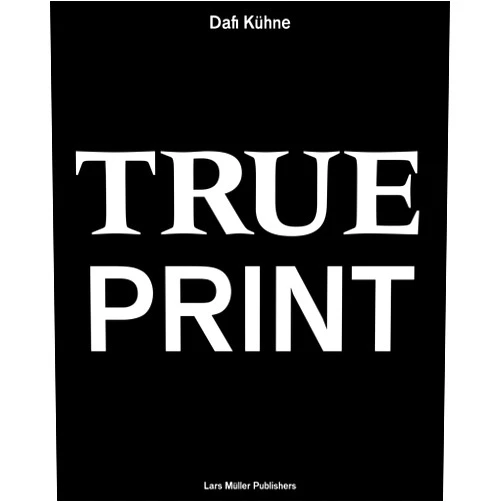 Dafi Kühne - True Print