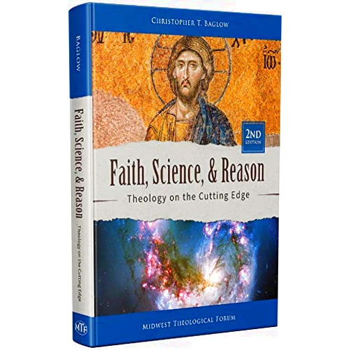 By Christopher T. Baglow (Author), Cory J. Hayes (Editor), Stephen M. Barr (Foreword) & 0 more Faith, Science, and Reason: 2nd Edition