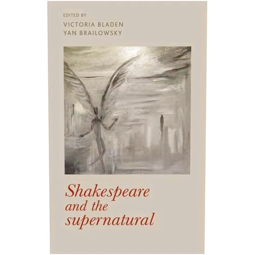 By Victoria Bladen (Editor, Contributor), Yan Brailowsky (Editor, Contributor), Gayle Allan (Contributor), Jacquelyn Bessell (Contributor), William C. Carroll (Contributor), Bernadette Cochrane (Contributor), Alexa Huang (Contributor), Laurie Johnson (Contributor), Pierre Kapitaniak (Contributor), Imke Lichterfeld (Contributor), Florence March (Contributor), Maddalena Pennacchia (Contributor), Chelsea Philips (Contributor), Yukari Yoshihara (Contributor), Christopher Wortham (Contributor) & 12 more Format: Kindle Edition Shakespeare and the supernatural (Manchester University Press)