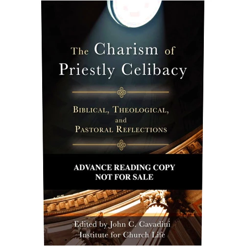 By Institute for Church Life (Author, Editor), John C Cavadini (Editor) The Charism of Priestly Celibacy