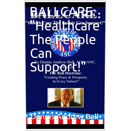 By Dennis Andrew Ball (Author) Format: Kindle Edition BALLCARE: 