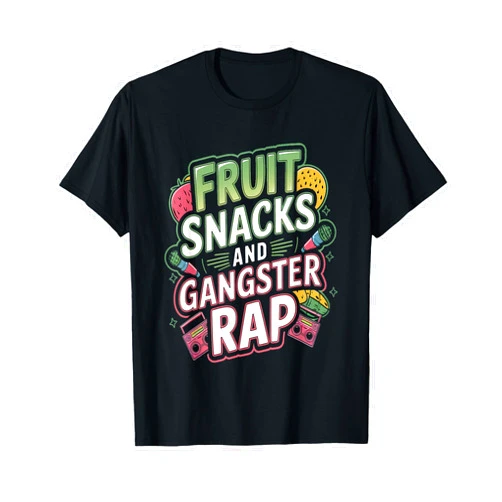 Fruits And Music Enjoyer Fruit Snacks And Gangster Rap Kid Friendly Humor T-Shirt