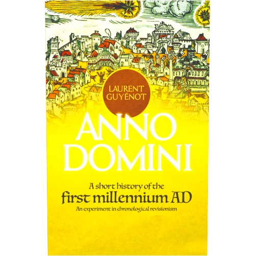 Laurent Guyénot Anno Domini: A Short History of the First Millennium AD