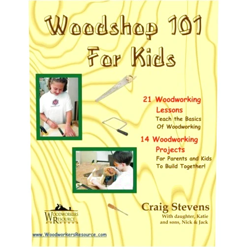 By Craig Stevens (Author) Woodshop 101 For Kids: 21 Woodworking Lessons: Teach the Basics of Woodworking. 14 Woodworking Projects For Parents and Kids To Build Together