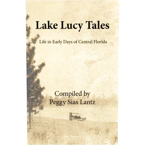 By Peggy Sias Lantz (Author) Lake Lucy Tales