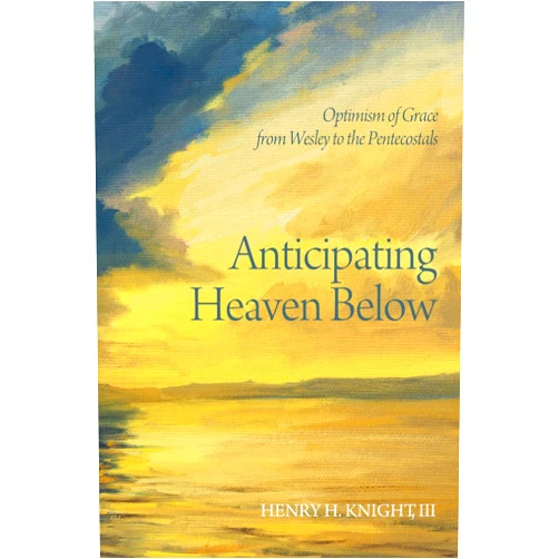 Henry H Knight III Anticipating Heaven Below