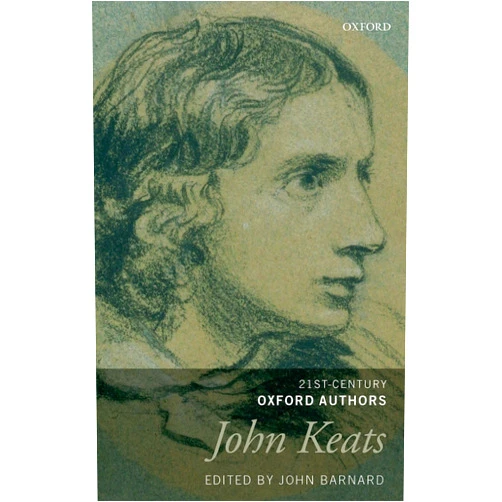 By John Barnard (Editor) John Keats: Selected Writings (21st-Century Oxford Authors)