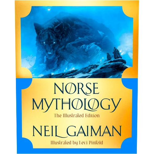 Neil Gaiman,Levi Pinfold Norse Mythology: The Illustrated Edition