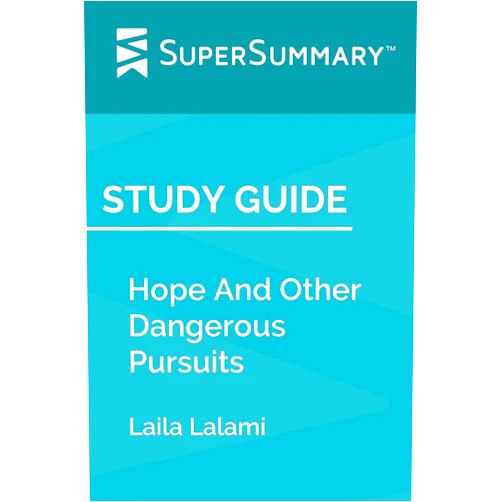 By SuperSummary (Author) Study Guide: Hope And Other Dangerous Pursuits by Laila Lalami (SuperSummary)