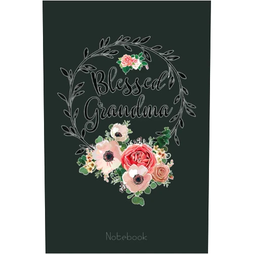 By Florence Watson (Author) Blessed Grandma For Women Flower Decor Grandma Notebook Vintage: Appreciation Notebook/Journal Homebook For your Grandma | 6
