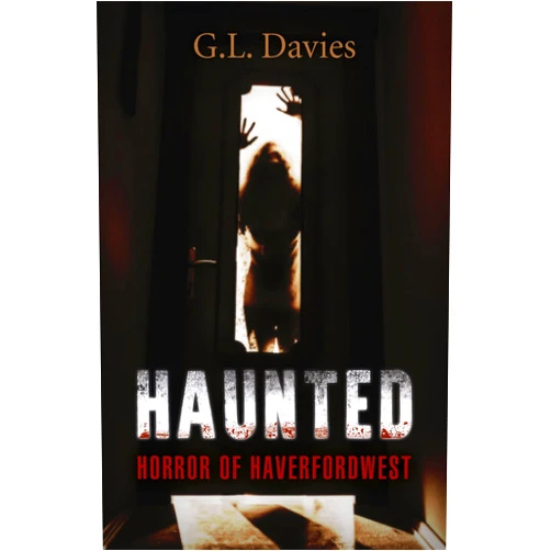 Davies G.L. Haunted: Horror of Haverfordwest