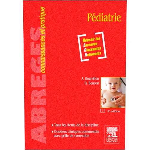 French Edition by Antoine Bourrillon (Author), Grégoire Benoist (Author) Pédiatrie (Abrégés connaissances et pratique)