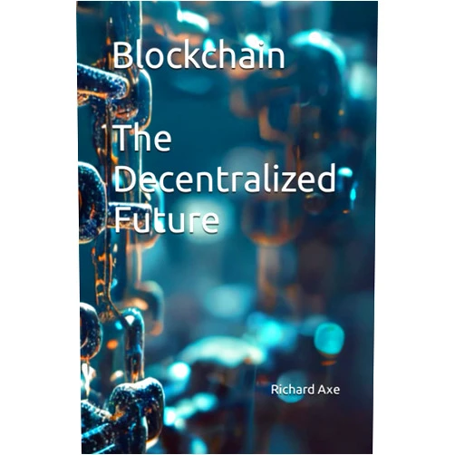 Richard Axe Blockchain: The Decentralized Future