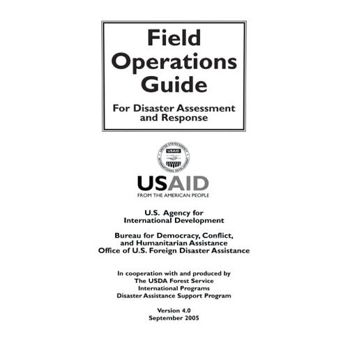 By U.S. Agency for International Development (Author) Field Operations Guide for Disaster Assessment and Response: Version 4.0